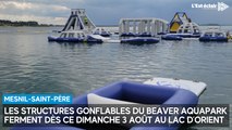 Les structures gonflables du Beaver Aquapark ferment dès ce 3 août au lac d'Orient à Mesnil-Saint-Père