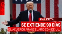 🚨¡Última Hora! Se extiende 90 días más el acuerdo de aranceles entre México y EE.UU.