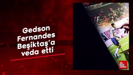 Gedson Fernandes, Beşiktaş'a veda etti