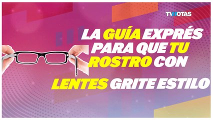 La guía exprés para que tu rostro con lentes grite estilo 😎✨