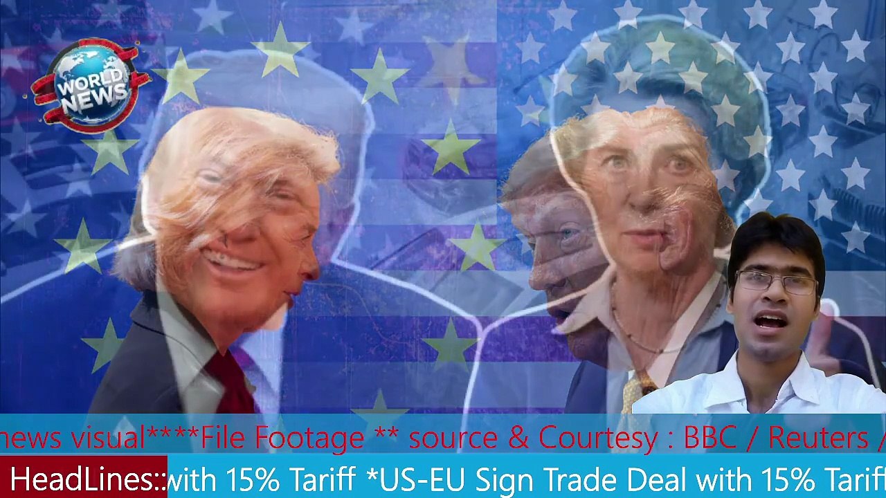 US-EU Sign Trade Deal with 15% Tariff MHM NEWS