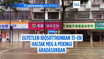 A pekingi hatóságok szerint 31 ember halt meg az áradások során egy idősek otthonában