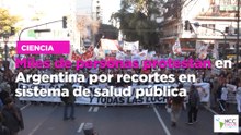 Miles de personas protestan en Argentina por recortes en sistema de salud pública