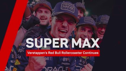 Super Max - Verstappen's Red Bull Rollercoaster Continues