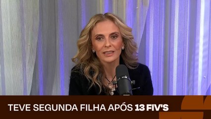 Advogada teve filha aos 45 anos após 13 FIV’s