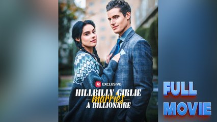 Hillbilly Girlie Marries A Billionaire (2025) - FULL [Eng Sub]