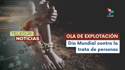 Día mundial de la lucha contra la trata de personas en México