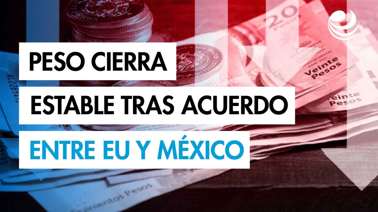 Peso mexicano cierra estable contra el dólar tras acuerdo comercial con EU; se deprecia en julio