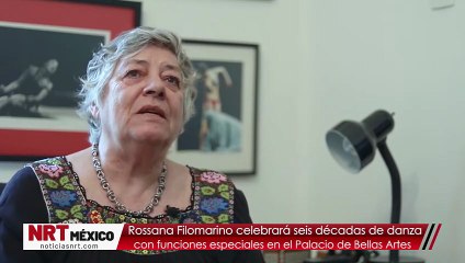 Rossana Filomarino celebrará seis décadas de danza con funciones especiales en el Palacio de Bellas Artes