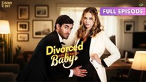 Divorced With A Secret Baby [ FULL | SHORT DRAMA HUB ]