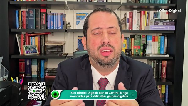 Seu Direito Digital Banco Central lança novidades para dificultar golpes digitais