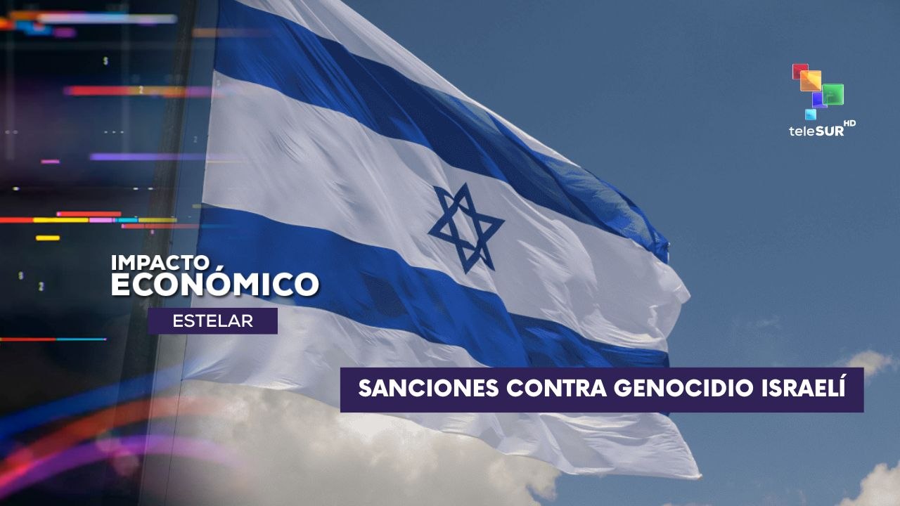 Acciones tomadas por la comunidad internacional contra Israel y el genocidio que lleva en contra de Gaza IMPACTO ECONÓMICO ESTELAR 31-07-2025