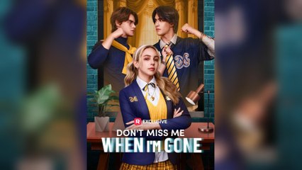 Don't Miss Me When I'm Gone