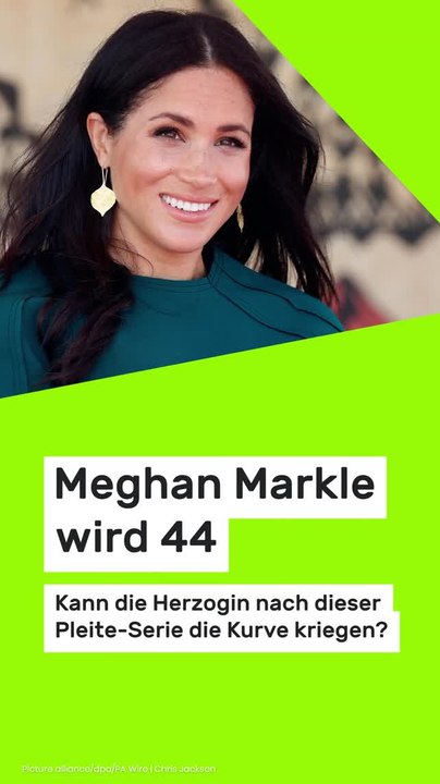 Copy of Meghan Markle wird 44: Kann die Herzogin nach dieser Pleite-Serie die Kurve kriegen?