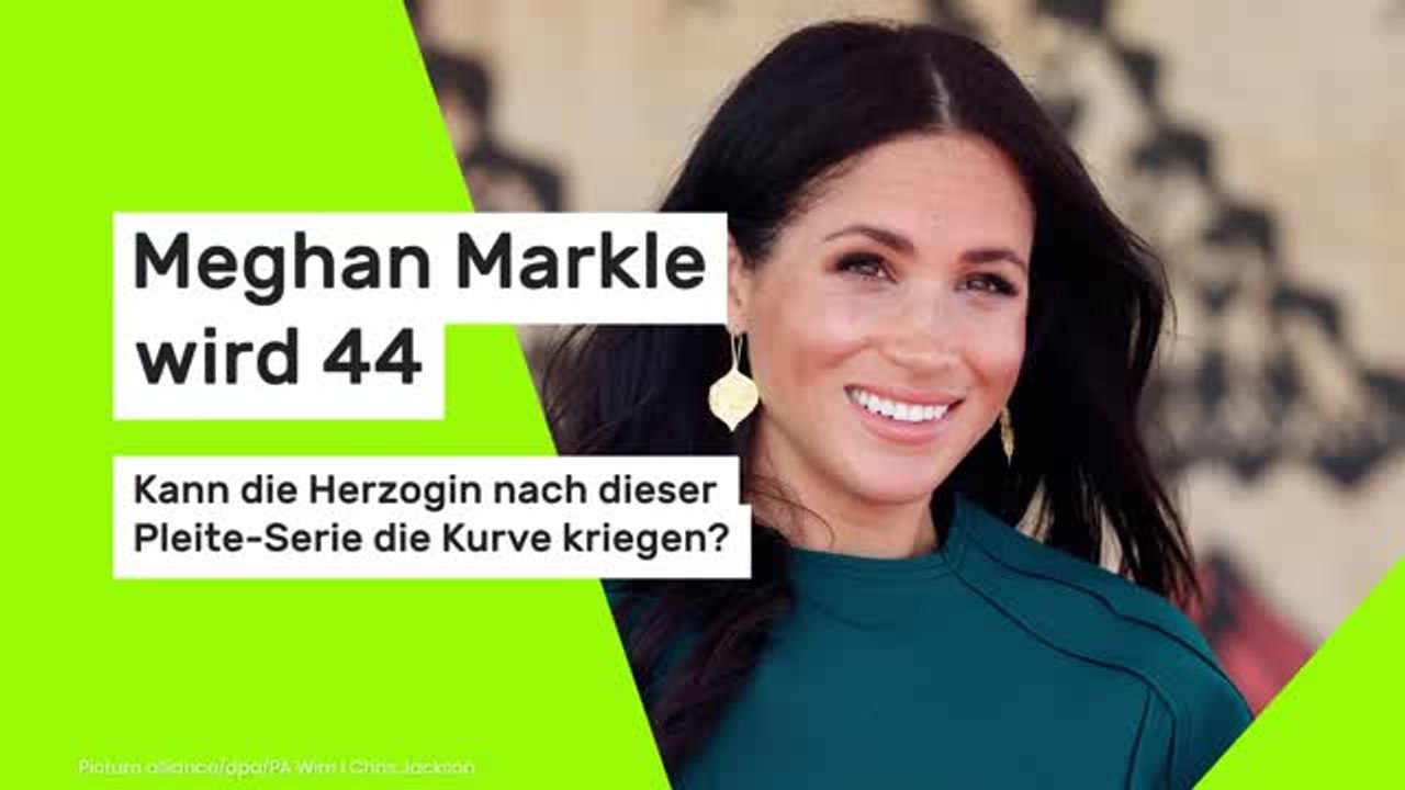 Meghan Markle wird 44: Kann die Herzogin nach dieser Pleite-Serie die Kurve kriegen?
