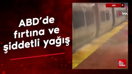 ABD’de fırtına ve şiddetli yağış: New York'ta metro istasyonlarını su bastı