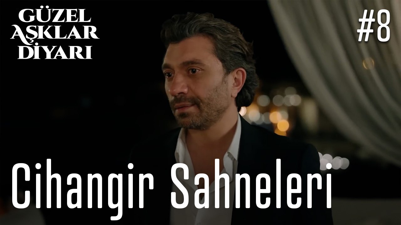 Cihangir Sahneleri - Güzel Aşklar Diyarı