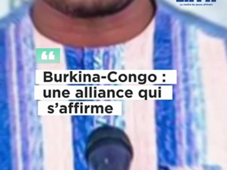 Burkina-Congo : une alliance qui s'affirme