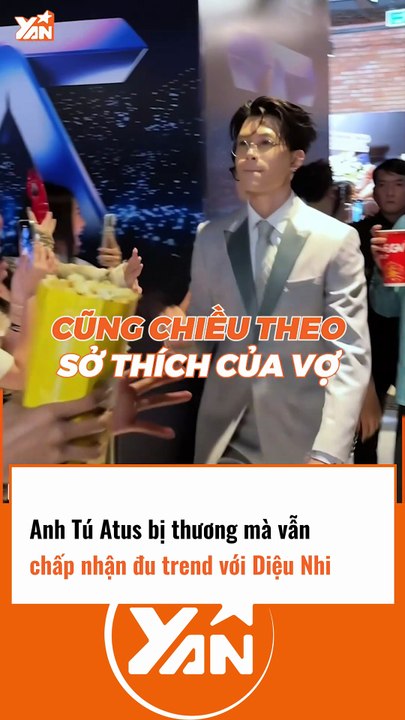 ANH TÚ ATUS BỊ THƯƠNG VẪN CHẤP NHẬN ĐU TREND VỚI DIỆU NHI