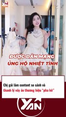 CHỊ GÁI CONTENT SO SÁNH VÀ THANH LÝ VÁY HIỆU FAKE