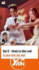 ĐÁM CƯỚI ĐẠT G VÀ CINDY LƯ PHẢI THẬT ĐẶC BIỆT