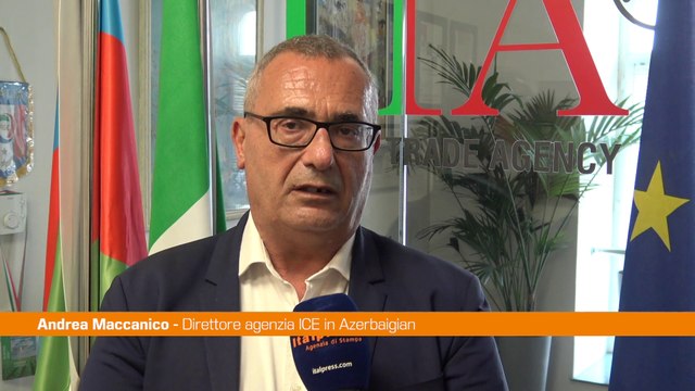 Maccanico (ICE) Rapporti Italia-Azerbaigian sono strategici