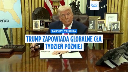 Trump ogłasza nowe cła na całym świecie, opóźniając termin o siedem dni