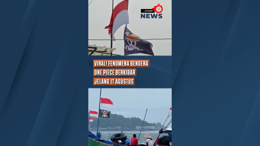 Viral! Fenomena Bendera One Piece Berkibar Jelang 17 Agustus