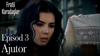 Ajutor-Fratii Episod 3