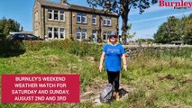 Burnley's weekend weather watch for August 2nd and 3rd