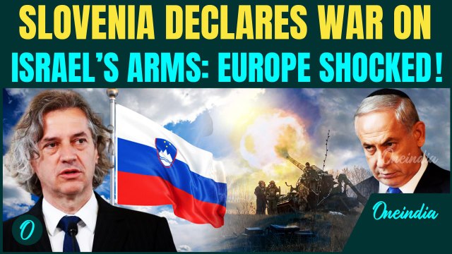 Slovenia Break Ranks:1st EU Nation to BAN All Arms to Israel Amid Gaza War—Europe Against Netanyahu?