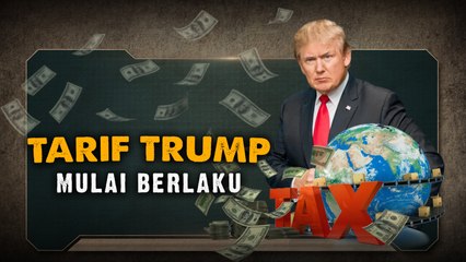 Tarif Trump Mulai Berlaku