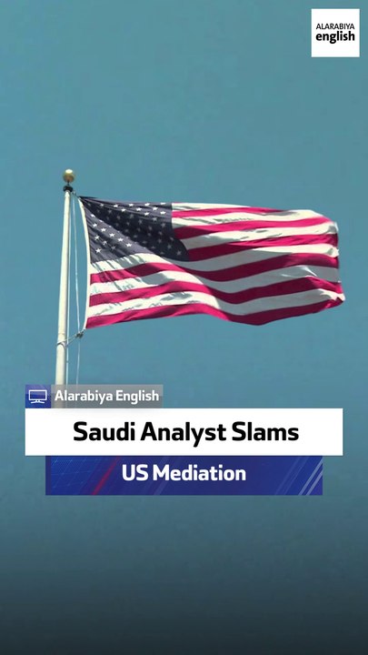 Saudi Analyst Slams US Mediation