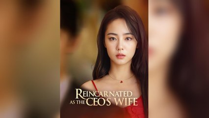 Reincarnated As The CEO's Wife