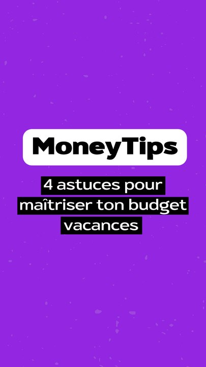 4 tips pour garder le contrôle de ton budget vacances cet été