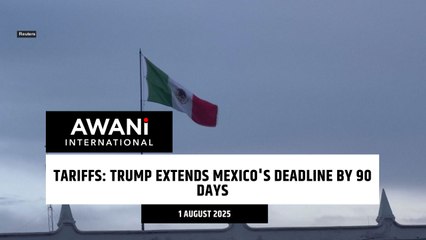 Tariffs: Trump extends Mexico's deadline by 90 days