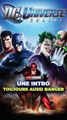 Cette intro légendaire de DC Univers online