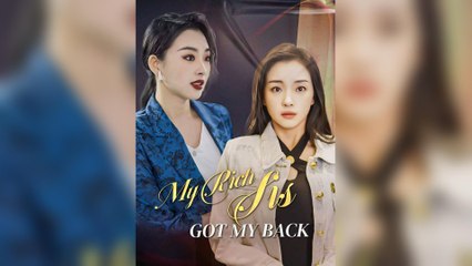 My Rich Sis Got My Back (2025) - FULL [Eng Sub]