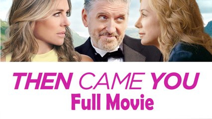Then Came You (2020) Full Movie HD