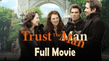 Trust the Man (2005) Full Movie HD