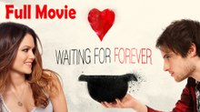 Waiting for Forever (2011) Full Movie HD