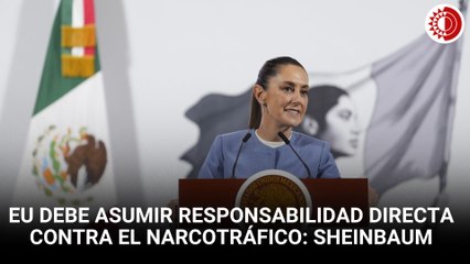 Ratifica CSP: EU debe asumir responsabilidad directa contra el narcotráfico