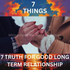 7- TRUTH FOR GOOD LONG TERM RELATIONSHIP