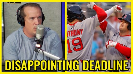 'Baffling' decision by the Red Sox not to make a big-time trade at MLB deadline