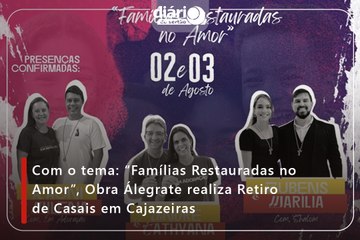 Obra Álegrate da Igreja Catedral realiza Retiro de Casais nos dias 2 e 3 de agosto, em Cajazeiras