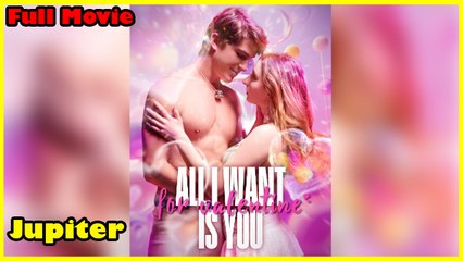 All I Want For Valentine's Is You - Full
