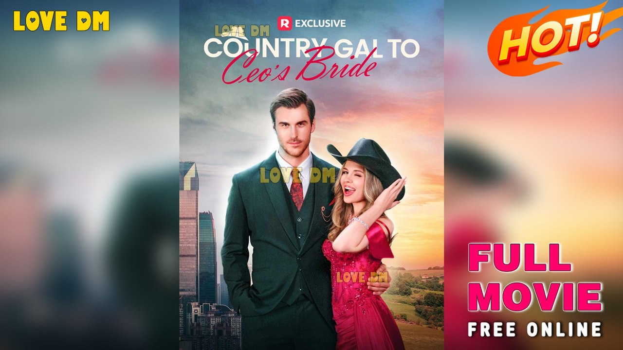 Country Gal to CEO's Bride (2025) - FULL | Reelshort