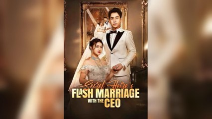 Secret Heiress’s Flash Marriage With The CEO – FULL HD MOVIE [Eng Sub]