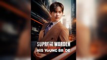 The Supreme Warden Rescues His Young Bride (2025) - FULL [Eng Sub]