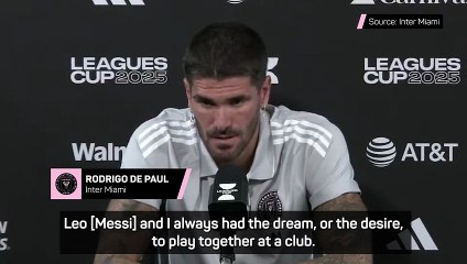 De Paul and Messi 'always dreamed of playing together' at club level